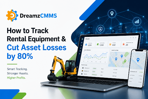 How to Track Rental Equipment & Cut Asset Losses by 80%
