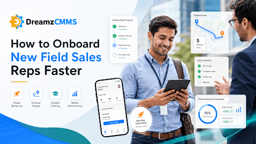 How to Onboard New Field Sales Reps Faster